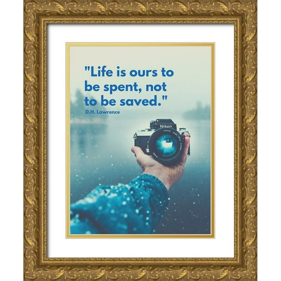 ArtsyQuotes 25x32 Gold Ornate Wood Framed with Double Matting Museum Art Print Titled - D.H. Lawrence Quote: Life is Ours