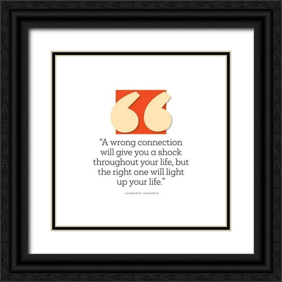 ArtsyQuotes 26x26 Black Ornate Wood Framed with Double Matting Museum Art Print Titled - Leonardo DiCaprio Quote: Wrong Connection