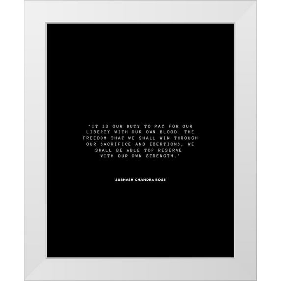 ArtsyQuotes 26x32 White Modern Wood Framed Museum Art Print Titled - Subhash Chandra Bose Quote: Our Liberty