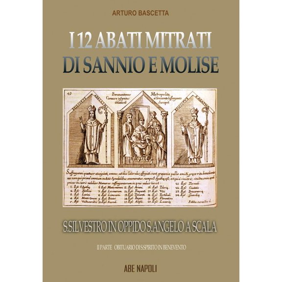 Arturo Bascetta L'abbazia di san Silvestro in oppido S. Angelo a Scala: i 12 abati (Hardcover)