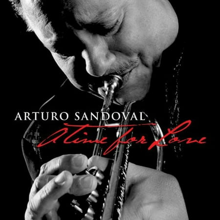 Arturo Sandoval - A Time For Love - Music & Performance - CD