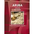 thumbnail image 1 of Aruba Offshore Tax Guide - Strategic, Practical Information, Regulations (Paperback), 1 of 1