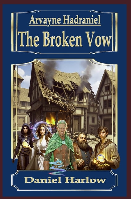 Arvayne Hadraniel: The Broken Vow, (Paperback)