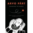 thumbnail image 1 of Arvo PÃ¤rt: Sounding the Sacred, (Paperback), 1 of 1