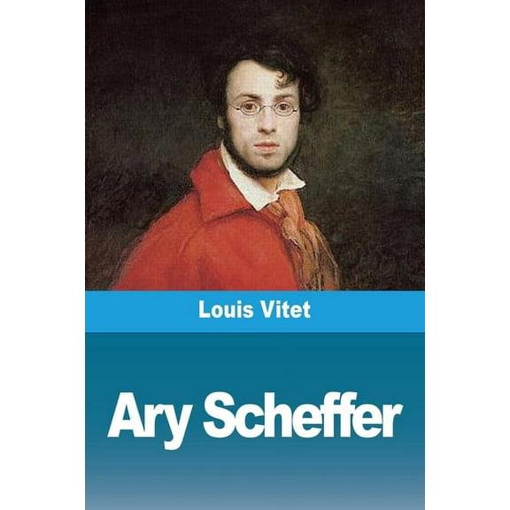 Ary Scheffer, (Paperback)