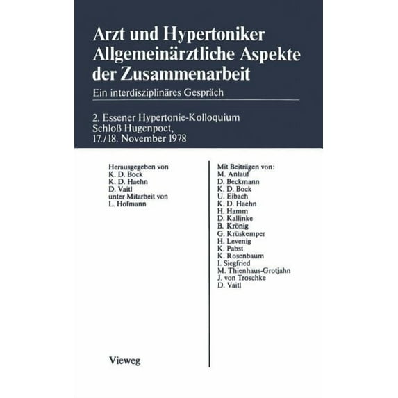 Arzt Und Hypertoniker Allgemeinärztliche Aspekte Der Zusammenarbeit: Ein Interdisziplinäres Gespräch. 2. Essener Hyperto, (Paperback)