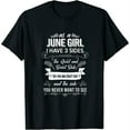 thumbnail image 1 of As A June Girl I Have 3 Sides Tee Shirt Birthday Gift, 1 of 5