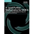 thumbnail image 1 of As/A Level Further Mathematics OCR A Level Further Mathematics for OCR a Pure Core Student Book 2 (Year 2), (Paperback), 1 of 1