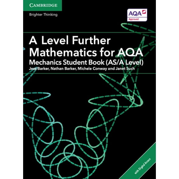 As/A Level Further Mathematics Aqa A Level Further Mathematics for Aqa Mechanics Student Book (As/A Level) with Cambridge Elevate Edition (2 Years), (Paperback)