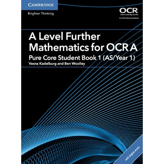 As/A Level Further Mathematics OCR A Level Further Mathematics for OCR Pure Core Student Book 1 (As/Year 1) with Digital Access (2 Years), (Paperback)