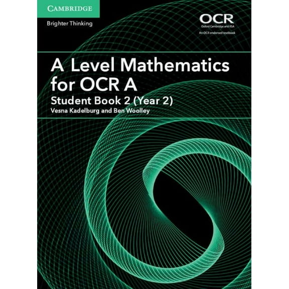 As/A Level Mathematics for OCR A Level Mathematics for OCR a Student Book 2 (Year 2), (Paperback)