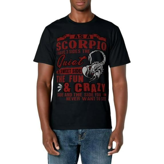 As A Scorpio I Have 3 Sides T Shirt, Birthday Gift T Shirt