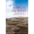 thumbnail image 1 of Pre-Owned As Big as the West: The Pioneer Life of Granville Stuart (Hardcover) 0195127099 9780195127096, 1 of 1