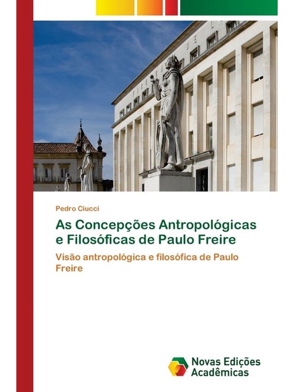 As Concepes Antropolgicas e Filosficas de Paulo Freire, (Paperback)