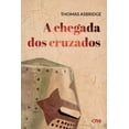 thumbnail image 1 of As Cruzadas: A chegada dos cruzados (Paperback), 1 of 1