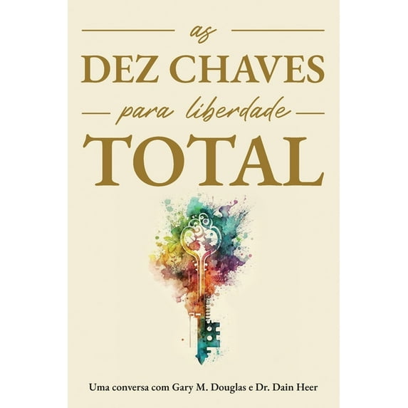 As Dez Chaves Para Liberdade Total (Portuguese), (Paperback)