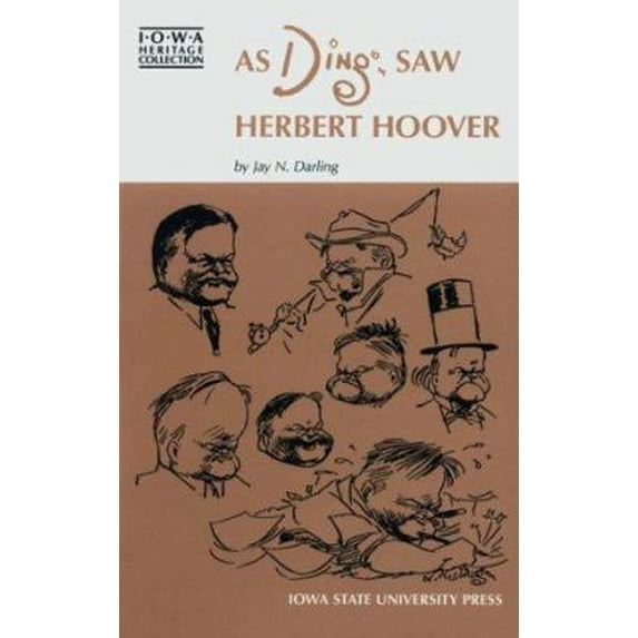 Pre-Owned As Ding Saw Herbert Hoover (Iowa Heritage Collection) (Paperback) 0813823439 9780813823430