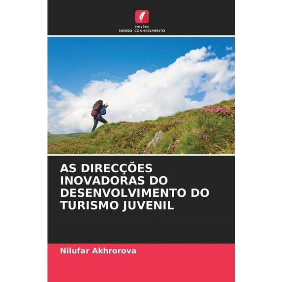 As Direcções Inovadoras Do Desenvolvimento Do Turismo Juvenil (Paperback)