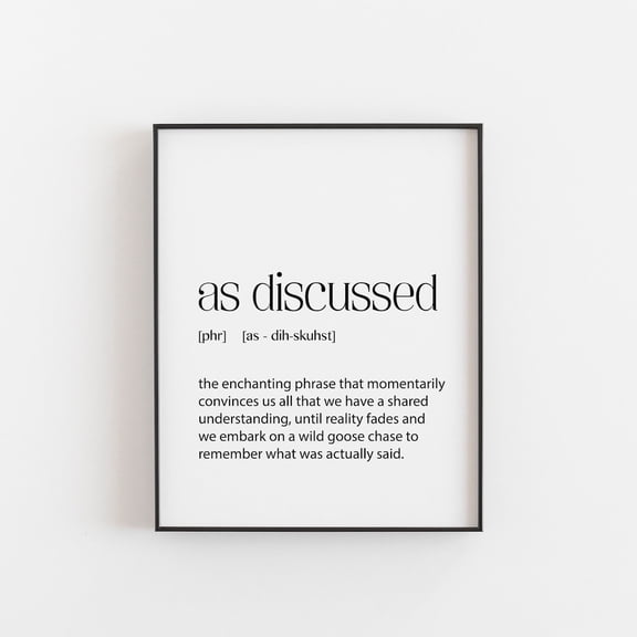 As Discussed Office Wall Art Print, Workplace Cubicle Quote Decor