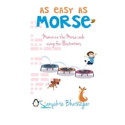 As Easy as Morse Memorize the Morse Code using Fun Illustrations, Paperback