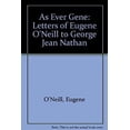 thumbnail image 1 of Pre-Owned As Ever Gene: Letters of Eugene O'Neill to George Jean Nathan Hardcover, 1 of 1