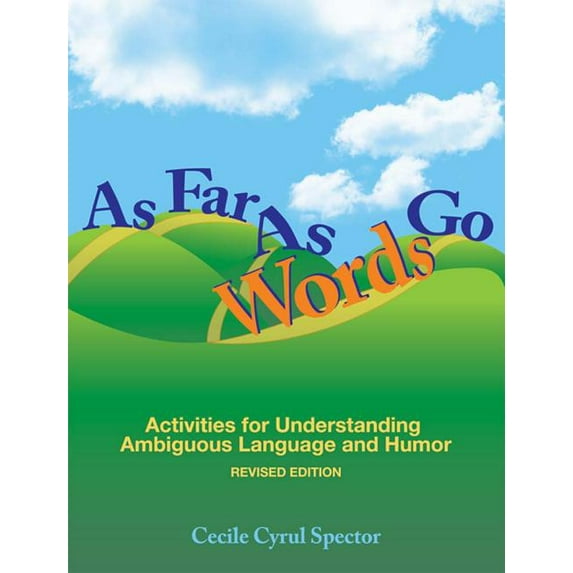 As Far As Words Go : Activities for Understanding Ambiguous Language and Humor, Revised Edition (Mixed media product)