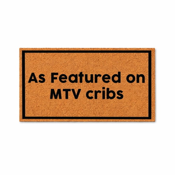 As Featured on MTV Cribs Doormat, Funny Welcome Mat, Front Door Entry Rug, Housewarming Gift, Closing Gift 3072 (18x30 inches) 3072