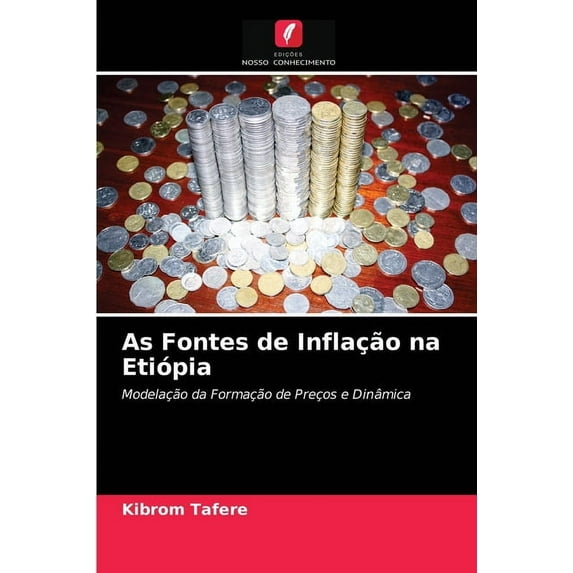 As Fontes de Inflação na Etiópia (Paperback)