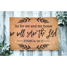 https://i5.walmartimages.com/seo/As-For-Me-And-My-House-We-Shall-Serve-the-Lord-Joshua-24-15-Religious-Doormat-Verse-Welcome-Mat-Door-Mat-Christian-Closing-Gift_c15ba4ba-f835-4393-8e33-97d7d45c17f9.33354d2533dfc26cdf44afe9e97ed2ea.jpeg?odnHeight=264&odnWidth=264&odnBg=FFFFFF