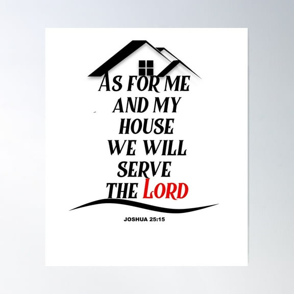 As For Me And My House We Will Serve The Lord Poster Wall Art, Modern Wall Decor For Living Room Bedroom, 8x12 UNFRAMED