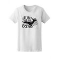 thumbnail image 1 of As Free As The Ocean Cool Whale T-Shirt Women -Image by Shutterstock, Female Large, 1 of 2