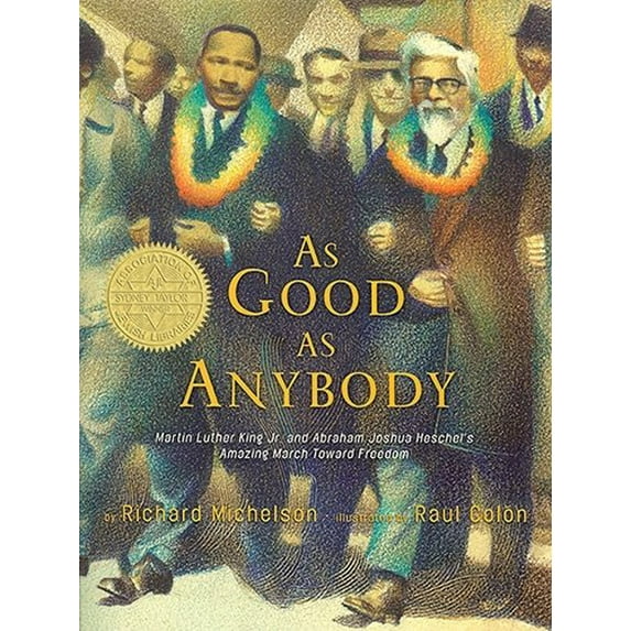 Pre-Owned As Good as Anybody : Martin Luther King Jr. and Abraham Joshua Heschel's Amazing March Toward Freedom (Paperback) 9780375833359