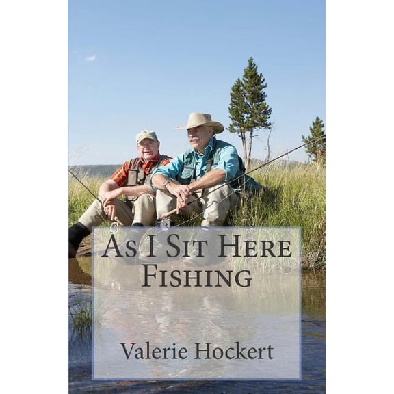 As I: As I Sit Here Fishing (Series #1) (Paperback)