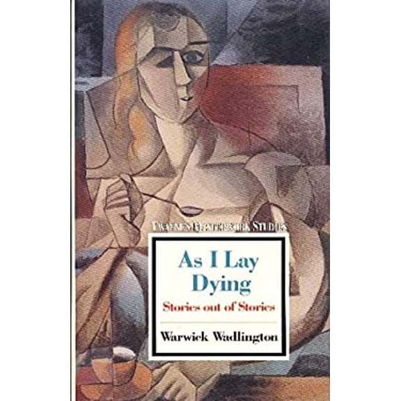 Pre-Owned As I Lay Dying: Stories Out of Stories (Twayne's Masterwork Studies) (Hardcover) 080578070X 9780805780703