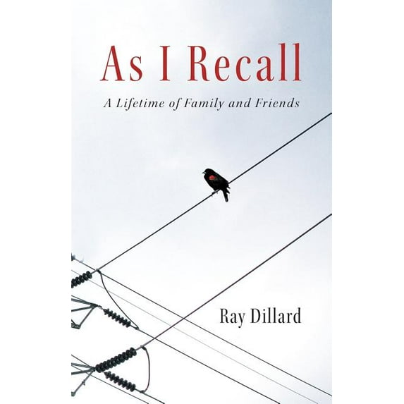 As I Recall : A Lifetime of Family and Friends