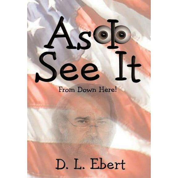 As I See It: From Down Here! (Hardcover)