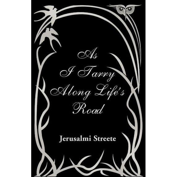 As I Tarry Along Life's Road, (Paperback)
