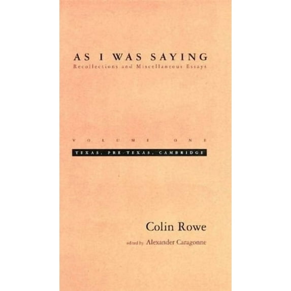As I Was Saying, Volume 1: Texas, Pre-Texas, Cambridge, (Paperback)
