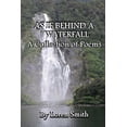 thumbnail image 1 of As If Behind a Waterfall : A Collection of Poems (Paperback), 1 of 1