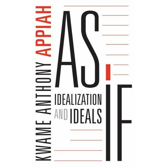 As If: Idealization and Ideals (Paperback)