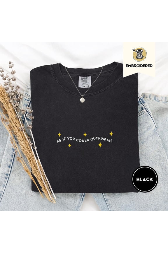 As If You Could Outrun Me Edward Cullen Quote Embroidered Tee – Subtle Twilight Merch, Funny TTS T-Shirt