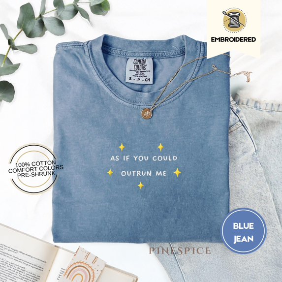 As If You Could Outrun Me, TTS Embroidered Tee, Forks Washington, Funny Gifts