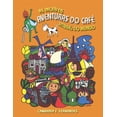 thumbnail image 1 of As IncrÃ­veis Aventuras do CafÃ©: AtravÃ©s do Mundo, (Paperback), 1 of 1