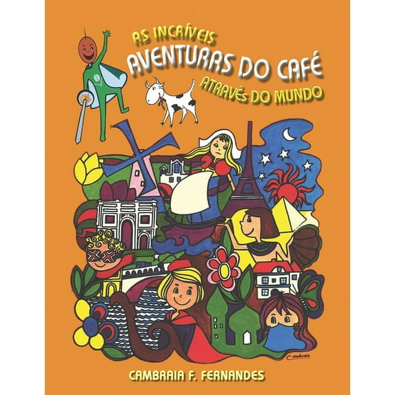 As IncrÃveis Aventuras do Café: Através do Mundo, (Paperback)