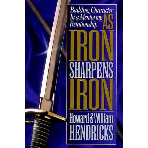 Pre-Owned As Iron Sharpens Iron (Hardcover)