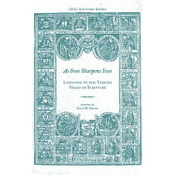As Iron Sharpens Iron: Listening to the Various Voices of Scripture (Hardcover)