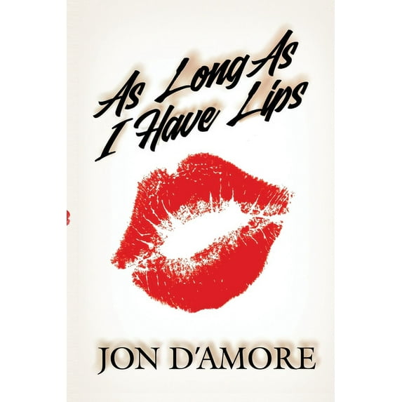 As Long As I Have Lips, (Paperback)