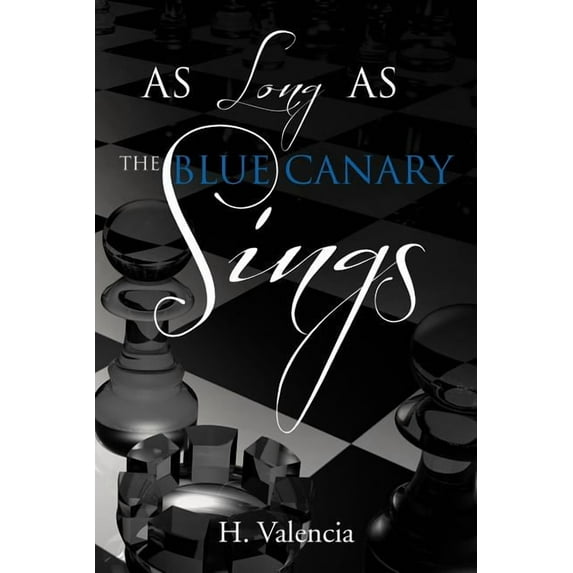 As Long as the Blue Canary Sings (Paperback)