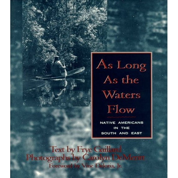 Pre-Owned As Long as the Waters Flow: Native Americans in the South and East (Hardcover) 0895872196 9780895872197