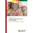 thumbnail image 1 of As Marcas que Dão Cor ao Preto do Metal (Paperback), 1 of 1